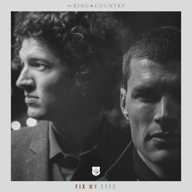 for KING & COUNTRY – Fix My Eyes (Instrumental)
